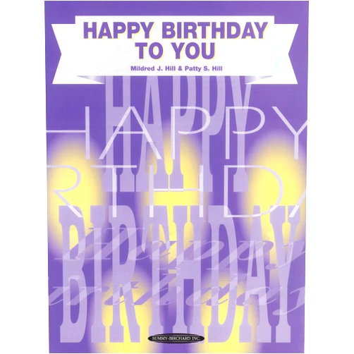 By Alfred Music (Contributor), Patty S. Hill (Lyricist) Happy Birthday to You: Piano/Vocal, Sheet