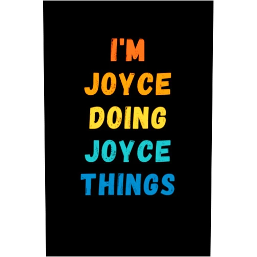 By Familia Publishing (Author) I'm Joyce Doing Joyce Things: Custom Journal Notebook, Best Personalized Gift Idea For Joyce , Funny First Name Saying Make A Great Gift For ... Inches With 120 Pages , Glossy Finish Cover