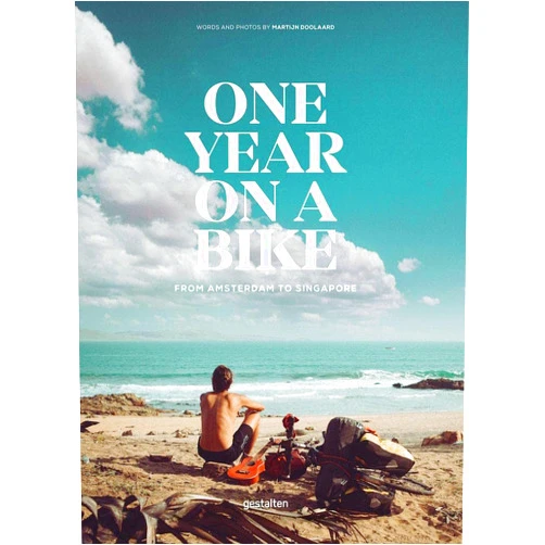 Martijn Doolaard,gestalten One Year on a Bike: From Amsterdam to Singapore