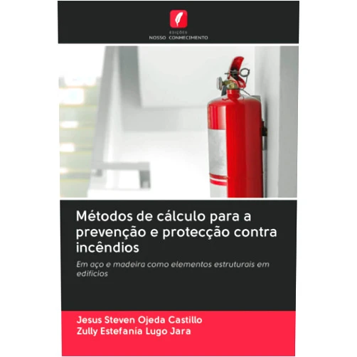 Portuguese Edition by Jesus Steven Ojeda Castillo (Author), Zully Estefanía Lugo Jara (Author) Métodos de cálculo para a prevenção e protecção contra incêndios: Em aço e madeira como elementos estruturais em edifícios (Portuguese Edition)