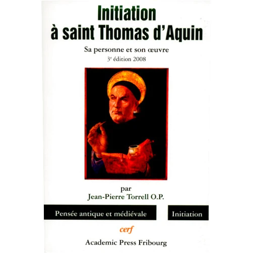 French Edition by TORRELL JEAN-PIERRE (Author) INITIATION À SAINT THOMAS D'AQUIN