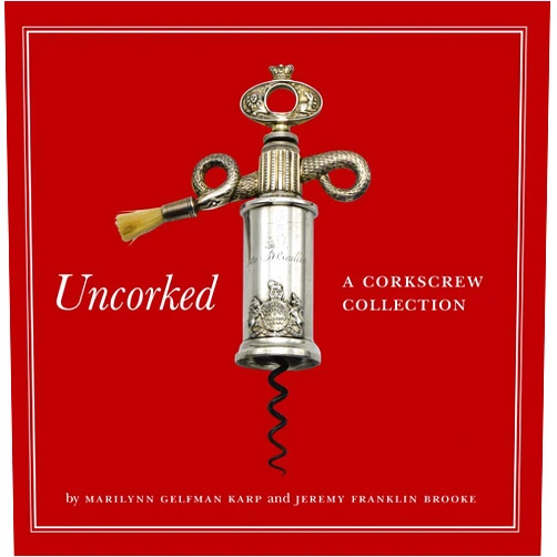 Marilynn Gelfman Karp,Jeremy Franklin Brooke Uncorked: A Corkscrew Collection