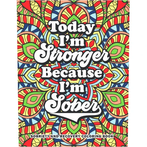 Marikz Publishing Sobriety and Recovery Coloring Book: Motivational Quotes Addiction Recovery Coloring Book For Adults. Clean And Sober Inspirational Activity Workbook