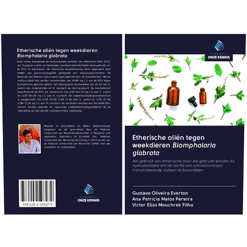 Gustavo Oliveira Everton,Ana Patrícia Matos Pereira,Victor Elias Mouchrek Filho Etherische oliën tegen weekdieren Biomphalaria glabrata (Dutch Edition)