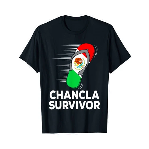 Funny Chancla Survivor Funny Mexican Meme Tee Chancla Survivor Mexico Funny Mexican Flag Joke Gift Idea T-Shirt