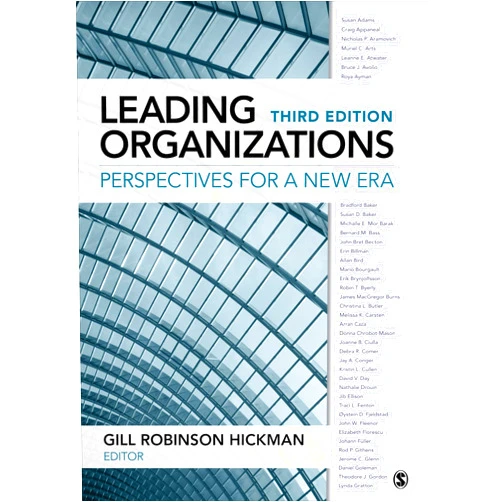 Gill Robinson Hickman Leading Organizations: Perspectives for a New Era