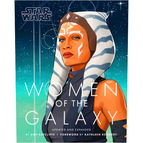 Amy Ratcliffe,Kathleen Kennedy Star Wars Women of the Galaxy Updated and Expanded