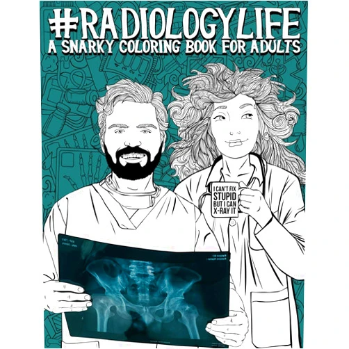 Papeterie Bleu Radiology Life: A Snarky Coloring Book for Adults