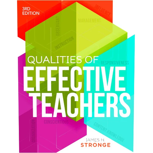 James H. Stronge Qualities of Effective Teachers