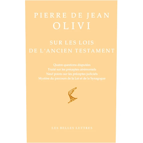 Latin Edition by Pierre de Jean Olivi (Author), Elsa Marmursztejn (Editor) Sur Les Lois De L'ancien Testament: Quatre Questions Disputees. Traite Sur Les Preceptes Ceremoniels. Neuf Points Sur Les Preceptes Judiciels. Mystere ... Scolastique) (French and Latin Edition)