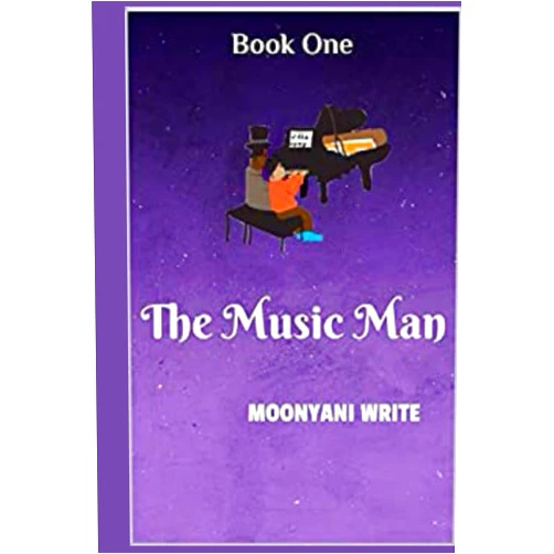Moonyani Write The Music Man (Book 1) (The Music Man Sci-Fi/Urban Fantasy Trilogy)