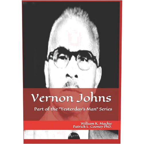 William K. Mackie,Patrick Louis Cooney Ph.D Vernon Johns: 