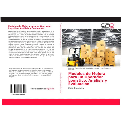 Germán Castro Bernal,Luis Felipe Lozada,José Fernando Del Valle Modelos de Mejora para un Operador Logístico. Análisis y Evaluación: Caso Colombia (Spanish Edition)