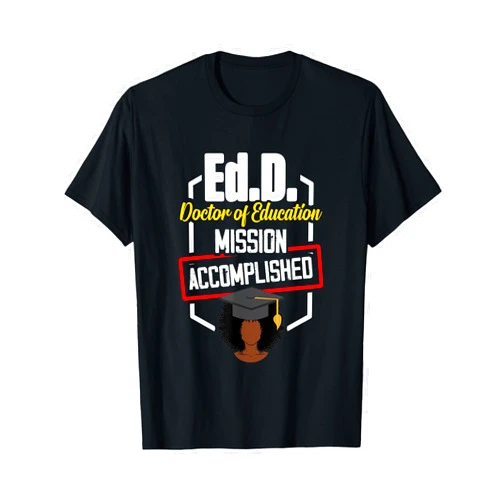 Ed.D Doctoral Degree Graduate Gifts EdD Doctor of Education accomplish Doctorate Graduation T-Shirt