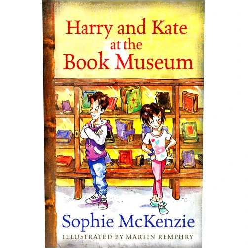 By Sophie McKenzie (Author), Martin Remphry (Illustrator) Harry and Kate at the Book Museum (Acorns)