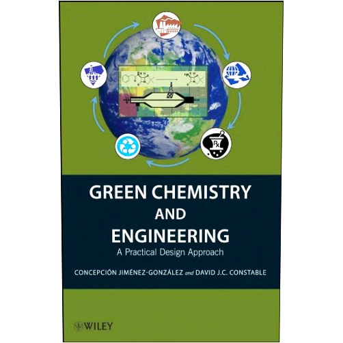 By Concepción Jiménez-González (Author), David J. C. Constable (Author) Format: Kindle Edition Green Chemistry and Engineering: A Practical Design Approach