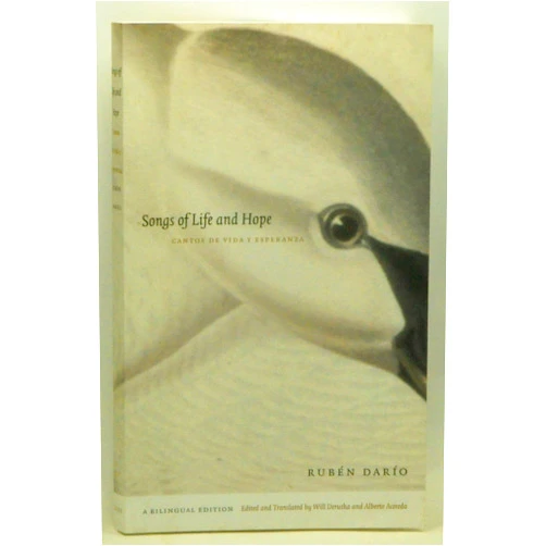 Rubén Darío,Will Derusha,Alberto Acereda Songs of Life and Hope/Cantos de vida y esperanza (English and Spanish Edition)