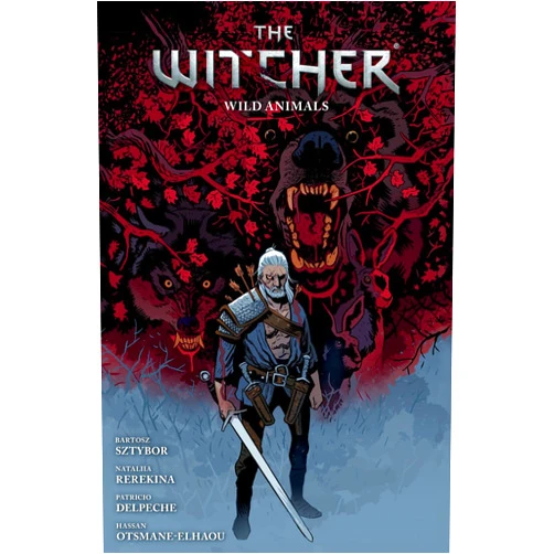 Bartosz Sztybor,Nataliia Rerekina,Patricio Delpeche The Witcher Volume 8: Wild Animals