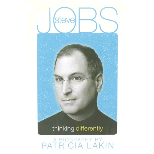 Patricia Lakin Steve Jobs: Thinking Differently