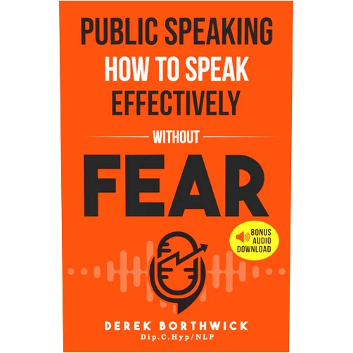 By Derek Borthwick (Author) Public Speaking How To Speak Effectively Without Fear: The Secret To Highly Effective Speaking & Presentation Skills In Personal, Sales & Business Communication & How To Develop Self Confidence
