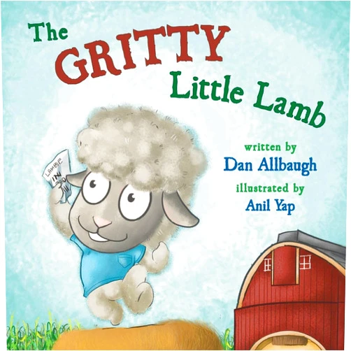 Dan Allbaugh,Anil Yap The Gritty Little Lamb (Gritty Kids)