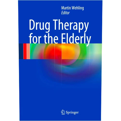 Martin Wehling Drug Therapy for the Elderly