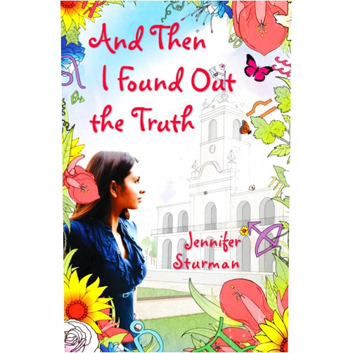 By Jennifer Sturman (Author) Format: Kindle Edition And Then I Found Out the Truth