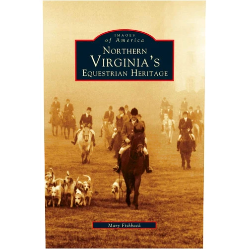 Mary Fishback Northern Virginia's Equestrian Heritage