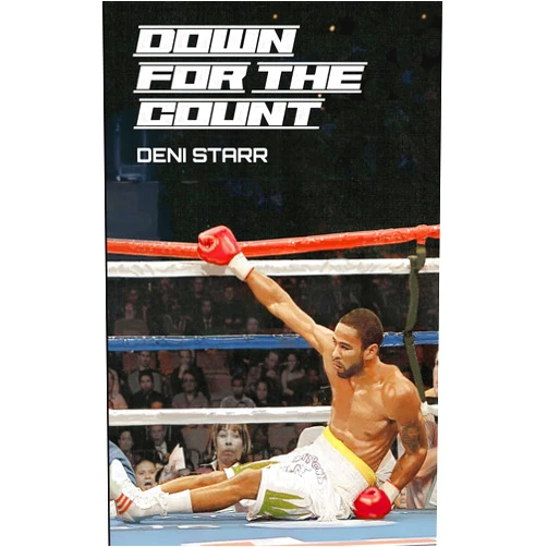 Deni Starr Down for the Count (The Sean O'Connor & Cindy Matasar Boxer Series Mysteries)