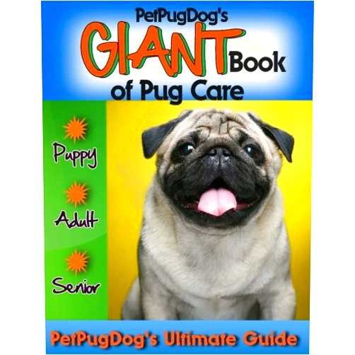 PetPugDog's GIANT Book of Pug Care