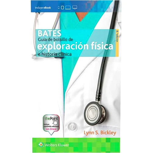 Spanish Edition by Lynn S. Bickley MD FACP (Author) Bates. Guía de bolsillo de exploración física e historia clínica (Spanish Edition)