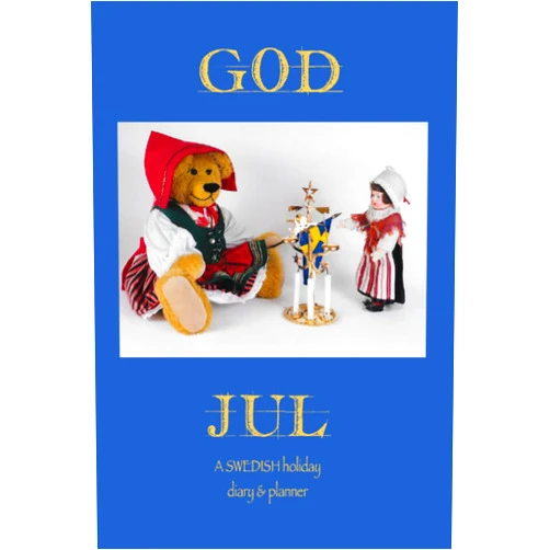 Carol-Lynn Rössel GOD JUL! Scandinavian holiday journal for Christmas plans songs stories memories poems lists recipes family friends gifts Vikings: Swedish Teddy Bear ... prayers guest lists, memoirs storytellers