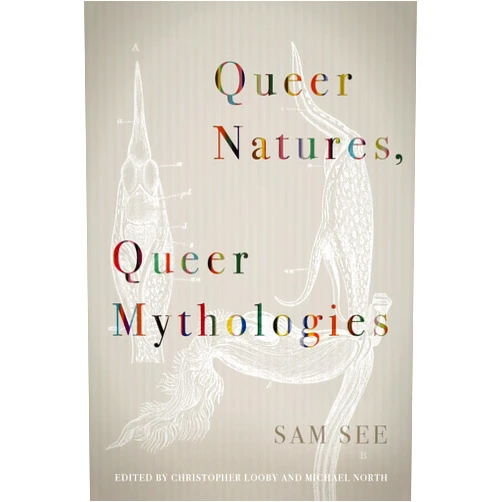 By Sam See (Author), Christopher Looby (Editor), Michael North (Editor), Heather Love (Contributor), Wendy Moffat (Contributor) & 1 more Format: Kindle Edition Queer Natures, Queer Mythologies