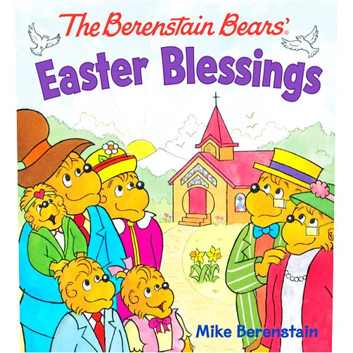 Mike Berenstain The Berenstain Bears Easter Blessings