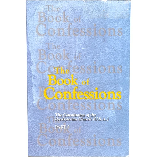 By (no author listed) (Author) The Constitution of the Presbyterian Church (U.S.A.): Part 1, Book of Confessions