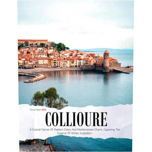 Eric Cool Collioure: An Ideal Coffee Table Picture Book and the Perfect Gift for Enthusiasts of Tourism, Travel, Relaxation, and Meditation.