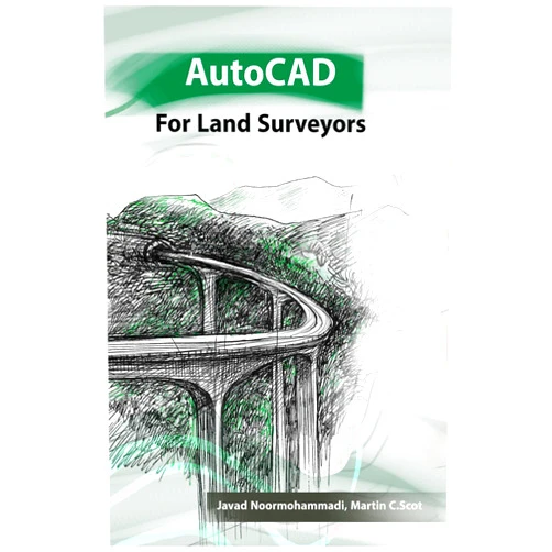 By Javad Noormohammadi (Author), Harriet Mac Clarke (Author), Hamed Babamoradi (Translator) & 0 more AutoCAD for Land Surveyors: Recommended to surveying students, engineers and employees, and cartographers
