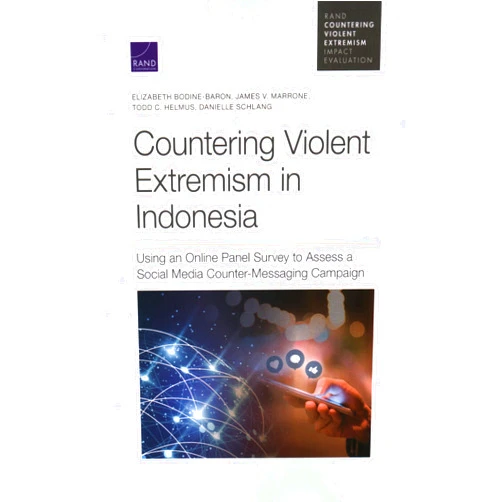 By Elizabeth Bodine-Baron (Author), James V. Marrone (Author), Todd C. Helmus (Author), Danielle Schlang (Author) & 1 more Countering Violent Extremism in Indonesia: Using an Online Panel Survey to Assess a Social Media Counter-Messaging Campaign