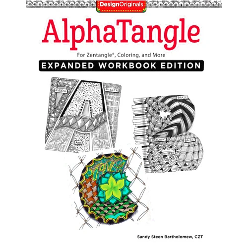 By Sandy Steen Bartholomew (Author) AlphaTangle, Expanded Workbook Edition: For Zentangle (R), Coloring, and More (Design Originals)