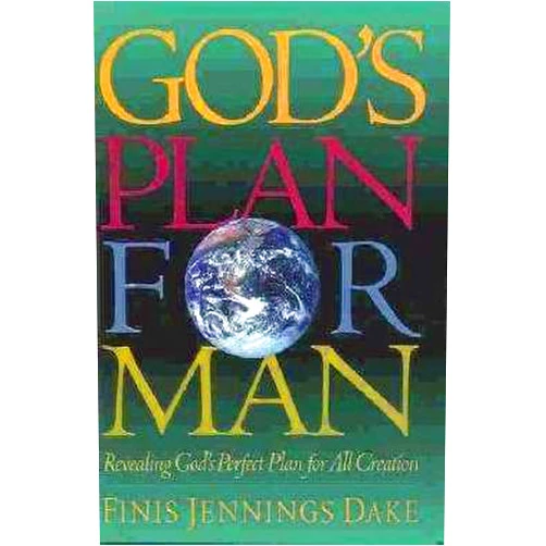 Finis Jennings Dake God's Plan for Man: Contained in Fifty-Two Lessons, One for Each Week of the Year