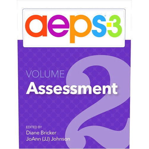 Diane Bricker Ph.D.,Carmen Dionne Ph.D.,Jennifer Grisham Ed.D.,JoAnn Johnson Ph.D.,Dr. Marisa Macy Ph.D.,Kristine Slentz Ph.D.,Misti Waddell M.S.,Ching-I Chen Ph.D.,Naomi Rahn Ph.D. AEPS®-3 Assessment (Volume 2) (Aeps-3, 2)