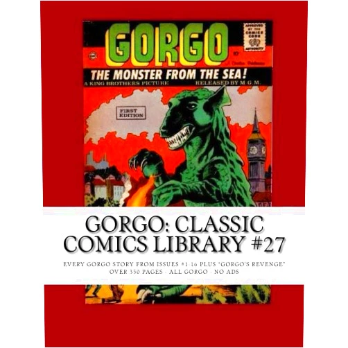 Charlton Comics Gorgo: Classic Comics Library #27: Every Gorgo Story from Issues #1-16 Plus 