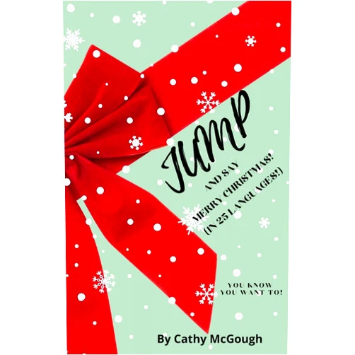 Cathy McGough Jump and Say Merry Christmas!: (In 25 Languages!)