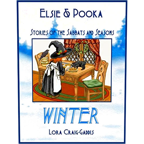 Lora Craig-Gaddis Elsie and Pooka Stories of the Sabbats and Seasons - Winter