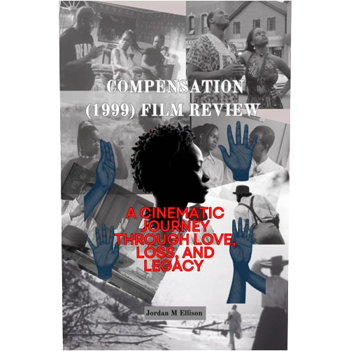 By Jordan M. Ellison (Author) Format: Kindle Edition Compensation (1999) Film Review: A Cinematic Journey Through Love, Loss, and Legacy: Exploring Zeinabu irene Davis' Groundbreaking Film on Race, Disability, and the Power of Connection