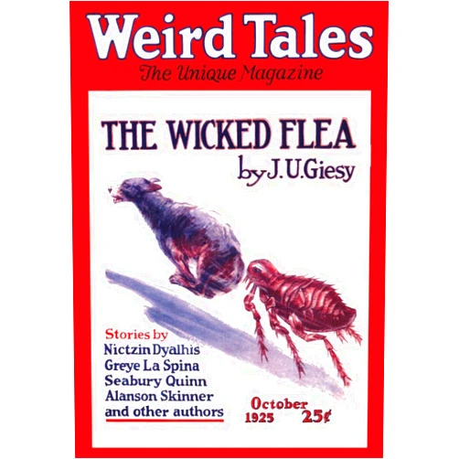 By J.U. Giesy (Author), Nictzin Dyalhis (Author), Greye La Spina (Author), Seabury Quinn (Author), Alanson Skinner (Author), E. Hoffmann Price (Author), Frank Owen (Author) & 3 more Weird Tales, October 1925