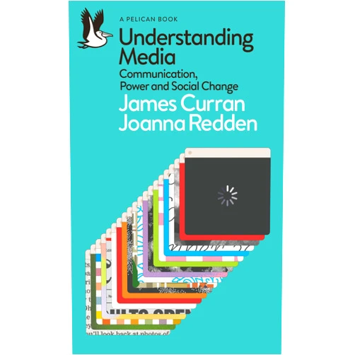 By James Curran (Author), Joanna Redden (Author) Understanding Media: Communication, Power and Social Change (Pelican Books)