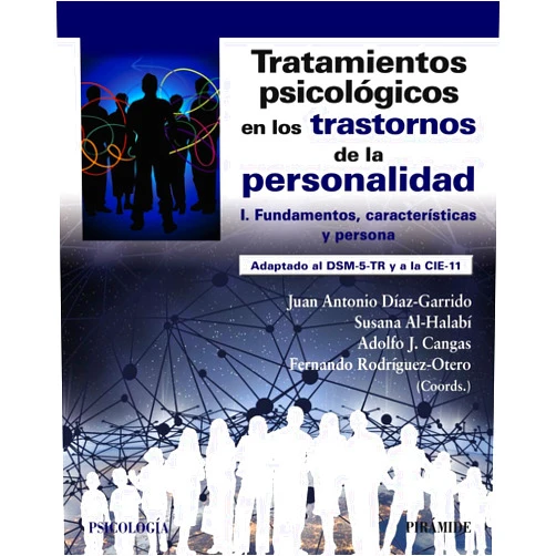 Spanish Edition by Juan Antonio Díaz Garrido (Author), Susana Al-Halabí (Author), Adolfo J. Cangas (Author), Fernando Rodríguez-Otero (Author) & 1 more Tratamientos psicológicos en los trastornos de la personalidad I: Fundamentos, características y persona
