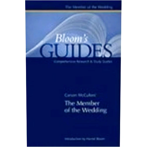 Harold Bloom The Member of the Wedding (Bloom's Guides)