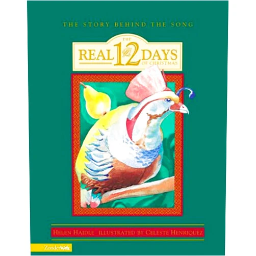 Helen Haidle The Real Twelve Days of Christmas: The Story Behind the Song